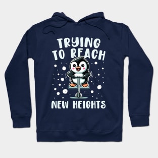 Trying To Reach New Height - Funny Penguin Hoodie